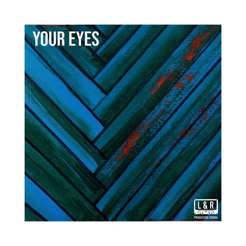 Your Eyes
