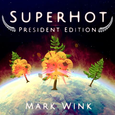 SuperHot (President Edition)