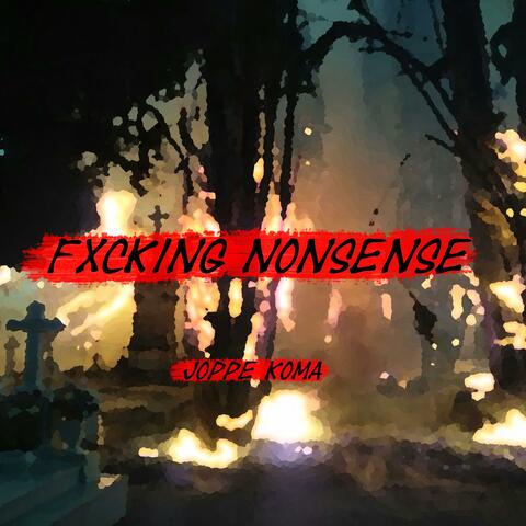Fxcking Nonsense