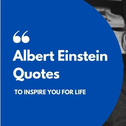 15 Most Inspiring Albert Einstein Quotes