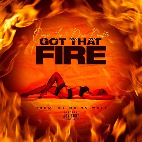 Got That Fire (feat. Deuce Double)
