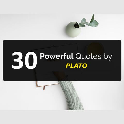 30 Powerful Quotes by Plato