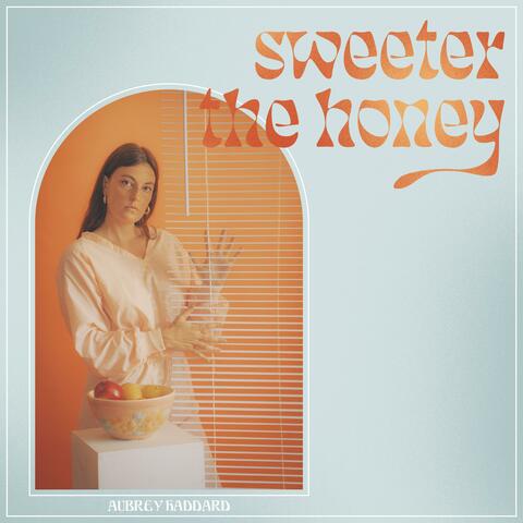 Sweeter the Honey