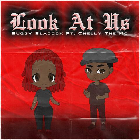 Look at Us (feat. Chelly the MC)
