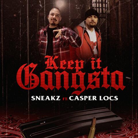 Keep It Gangsta (feat. Casper Locs)