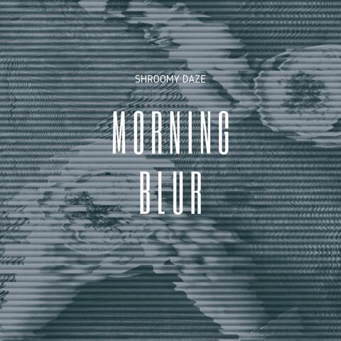 Morning Blur