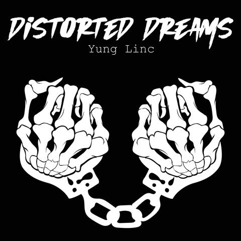 Distorted Dreams
