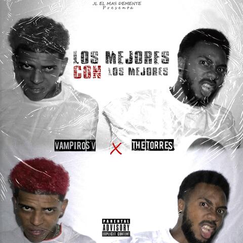 Los Mejores Con Los Mejores (feat. Vampiro Sv & the Torres)
