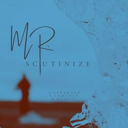 Mr.Scrutinize