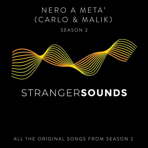 Nero a Meta' (Carlo & Malik) [Original Songs from Season 2]