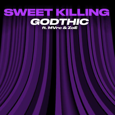 Sweet Killing (feat. Zoe & Mvrc)