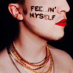 Feelin' Myself