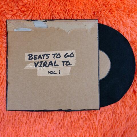 Beats to Go Viral To, Vol. 1