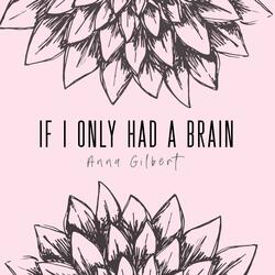If I Only Had a Brain