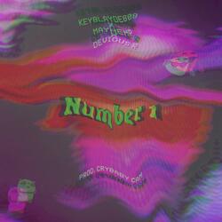 Number 1 (feat. Keyblayde808 & Mayh3mp)