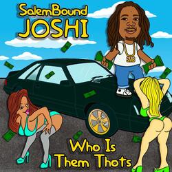 Who Is Them Thots