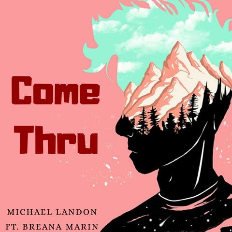 Come Thru (feat. Breana Marin)