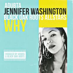 Why (feat. Jennifer Washington & the Black Oak Roots Allstars)