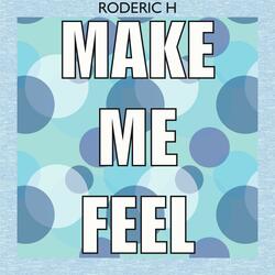 Make Me Feel