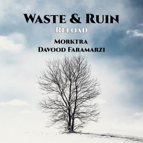 Waste and Ruin 2020 Reload (feat. Davood Faramarzi)