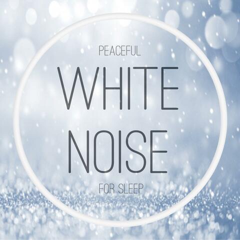 Peaceful White Noise for Sleep