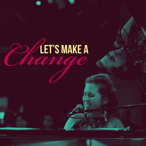 Let's Make a Change