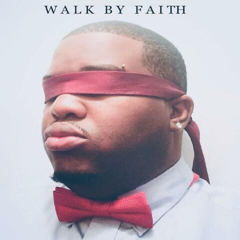 Walk by Faith