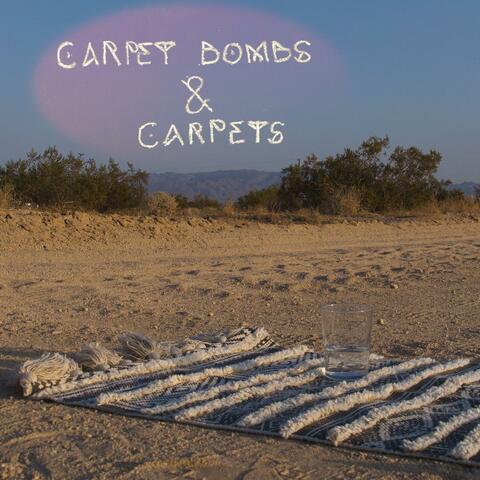 Carpet Bombs & Carpets