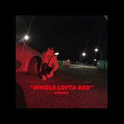 Whole Lotta Red