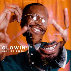 Glowin' (feat. Nay'yir)
