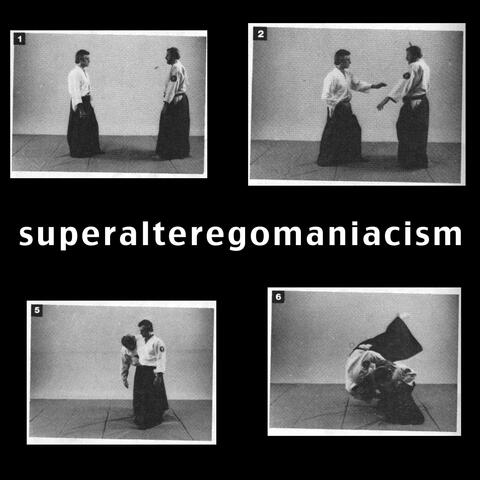 Superalteregomaniacism