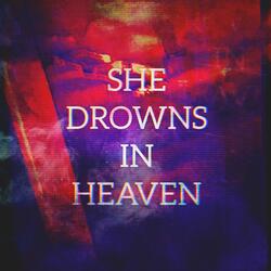 She Drowns in Heaven