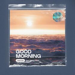 Good Morning (feat. Elaine Kristal)