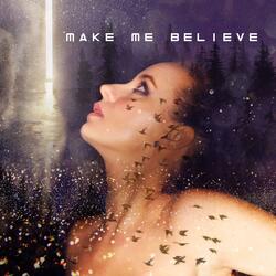 Make Me Believe