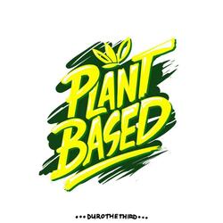 Plant Based (feat. Ill Phil)