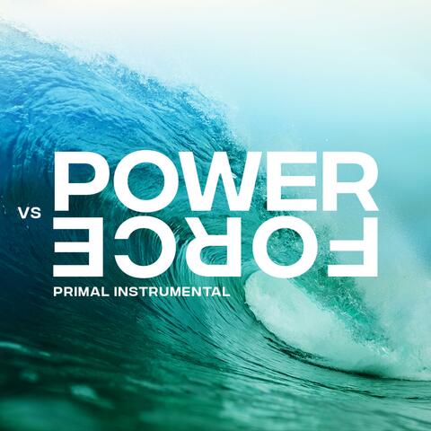 Power Vs Force (Primal Instrumental)