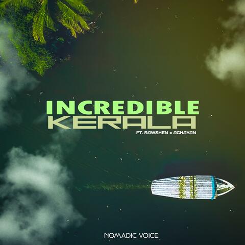 Incredible Kerala (feat. Rawshen & Achayan)