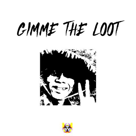 Gimme the Loot (feat. Sensei D)