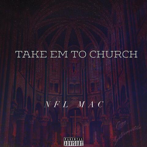 Take Em to Church (NFL Mac)