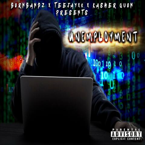Unemployment (feat. Teejayx6 & Kasher Quon)