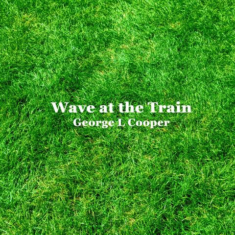 Wave at the Train