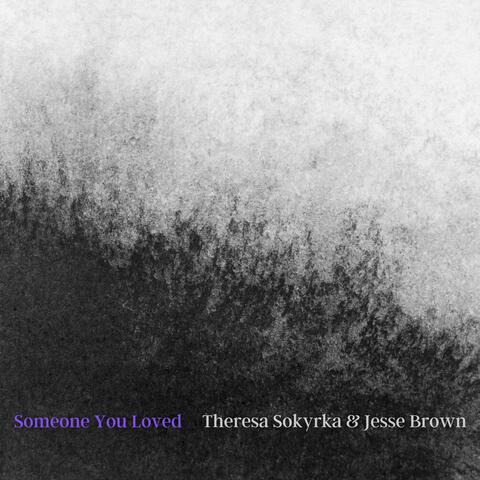 Someone You Loved