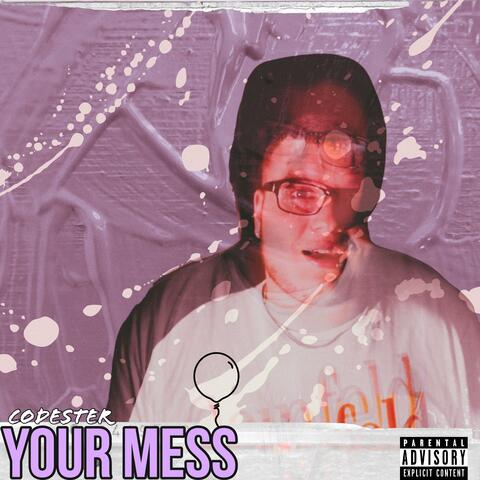 Your Mess