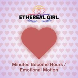 Minutes Become Hours