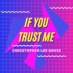 If You Trust Me