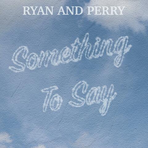 Something to Say