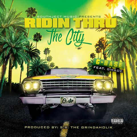 Ridin' Thru Da City (feat. G Made)