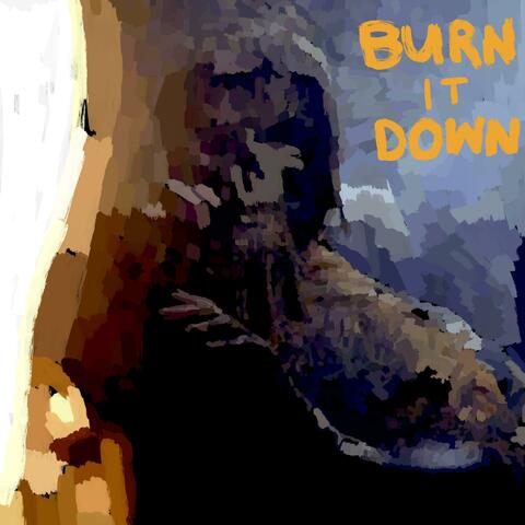 Burn It Down