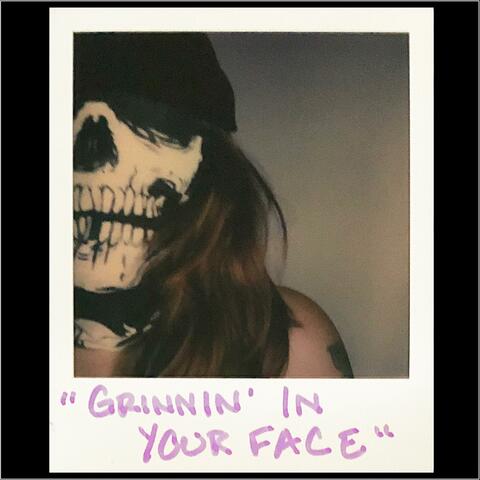 Grinnin' in Your Face