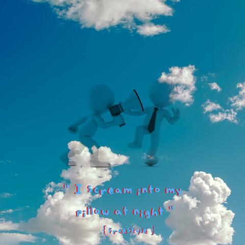 i scream into my pillow at night (freestyle)